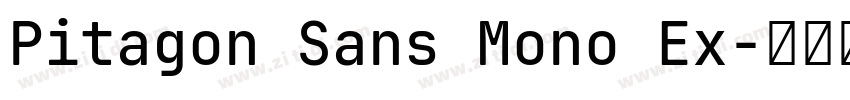 Pitagon Sans Mono Ex字体转换 Pitagon Sans Mono Ex字体转换